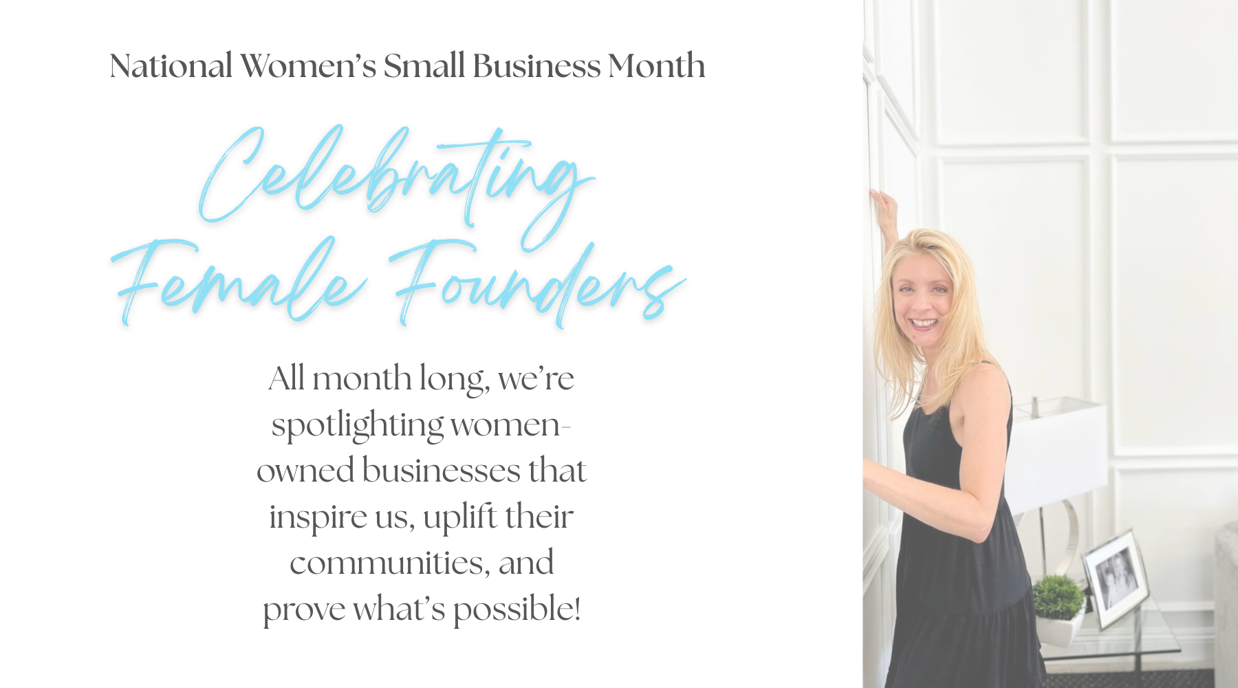 Celebrating Women's Small Business Month: The Female Entrepreneurs Changing the Game
