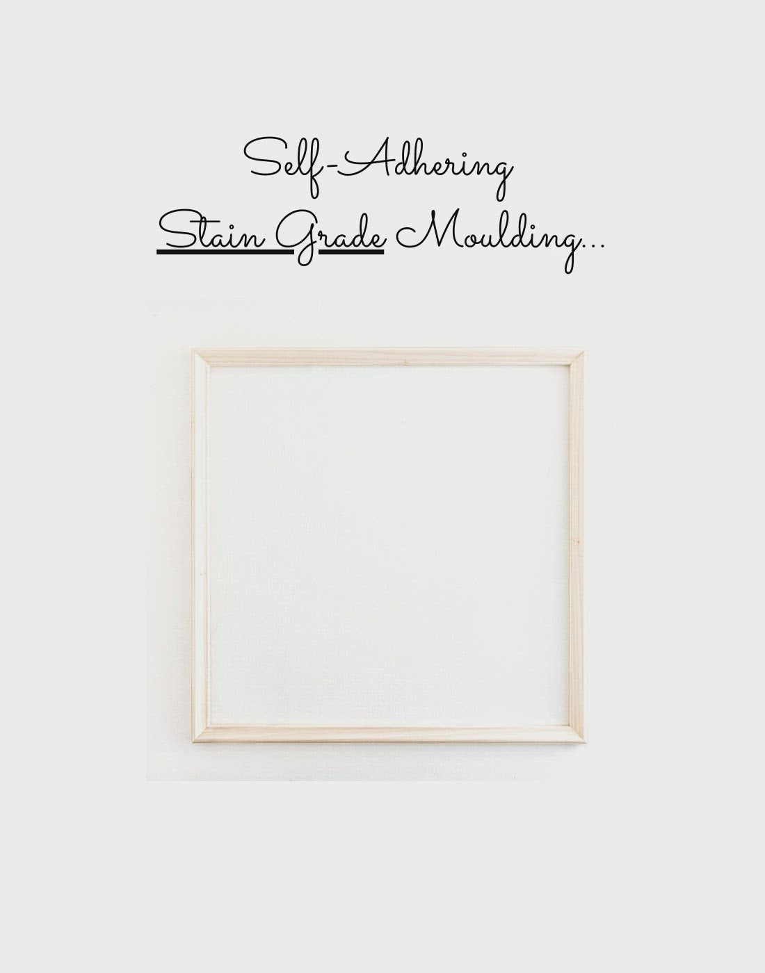 Peel and Stick Moulding